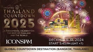 LIVE | Amazing Thailand Countdown 2025 at River Park ICONSIAM on 31 DEC'24