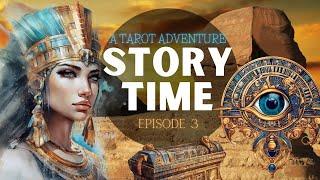 STORY TIME -  A Tarot Adventure Episode 3 | Message from the Sphinx