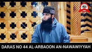 Al-Arbaoon An-Nawawiyyah (44) By:Mehraj Bashir Wani Al-Madani