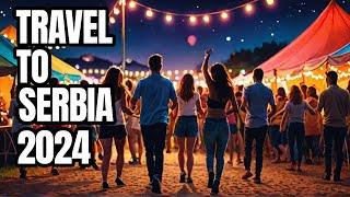 Top Travel Destinations 2024 - SERBIA 