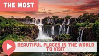 The Most Beautiful Places in the World to Visit