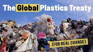 The U.N. is Negotiating a Treaty that Could Solve the Plastic Problem. Here's What You Need to Know.