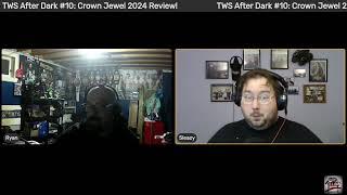 TWS After Dark #10: WWE Crown Jewel 2024