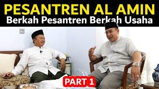 PESANTREN AL AMIN Berkah Pesantren Berkah Usaha || PART 1