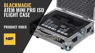 Blackmagic ATEM Mini Pro ISO Flight Case | NSP Cases