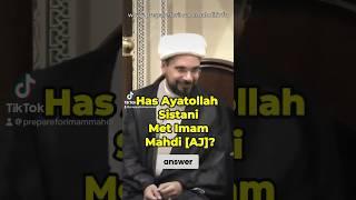 Has Ayatollah Sistani Met Imam Mahdi [AJ]? | Sheikh Mohammed al Hilli #imammahdi #prophetmuhammad