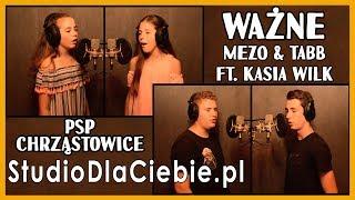 Ważne - Mezo & Tabb ft. Kasia Wilk (cover by PSP Chrząstowice Marta, Elisa, Dawid, Kuba) #1408