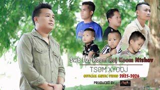 Swb Tus Koom Roj Koom Ntshav - Tsom Xyooj. [  Official MV  ]