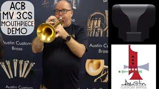 ACB MV 3CS Mouthpiece Demo - A Combo of Some of Our Most Popular Trumpet Mouthpiece Elements