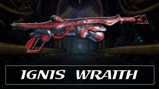 Warframe Weapon Encyclopedia - Ignis Wraith (2022)