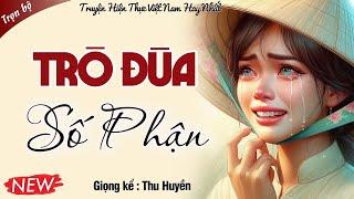 Truyện Đêm Khuya Việt Nam Full " TRÒ ĐÙA SỐ PHẬN " 15 Phút Nghe Kể Chuyện Ngủ Ngon 2024