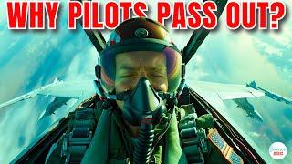 Why Do Fighter Pilots 'Pass Out' Sometimes While Flying?