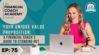 Your Unique Value Proposition: A Financial Coach’s Guide to Standing Out