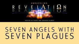 Unraveling Revelation: Seven Angels With Seven Plagues