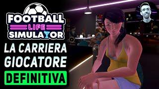 LA CARRIERA GIOCATORE DEFINITIVA | FOOTBALL LIFE SIMULATOR Gameplay ITA Demo