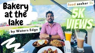 Bakery at the Lake by Waters Edge | Food Seeker SriLanka