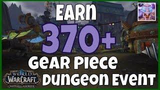 Gear up Guide BFA - Earn 370+ Gear Piece during Dungeon Event