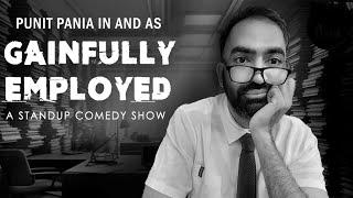 Gainfully Employed | Full Stand-up Comedy Special by Punit Pania