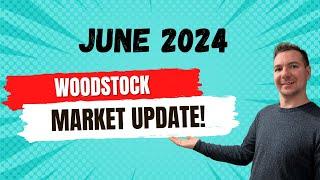 Woodstock Ontario Real Estate Market Update | June 2024