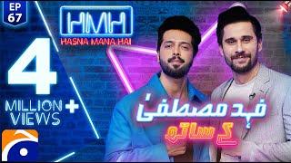 Hasna Mana Hai with Tabish Hashmi | Fahad Mustafa | Episode 67 | Geo News