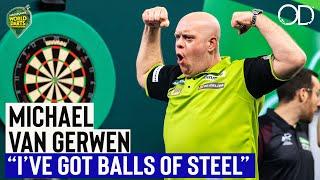 "I'VE GOT BALLS OF STEEL" MICHAEL VAN GERWEN IS READY TO UPEST LUKE LITTLER IN THE WORLD FINAL