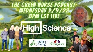 The Green Nurse Podcast - HIGH SCIENCE with Ed Leclere