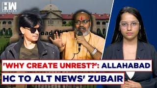 "Why Create Unrest?': Allahabad HC To Alt News' Zubair's Post On Hate Speech By Yati Narsinghanand