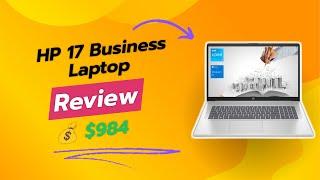 HP 17 Business Laptop Review 