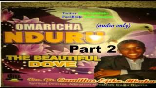 Ọmarịcha Nduru (The Beautiful Dove) Part 2 - Official Mbaka