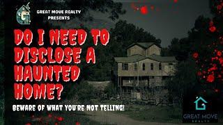 Do I Need to Disclose a Haunted Home? Beware of What You’re Not Telling!