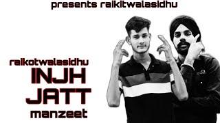 INJH JATT (Official audio video)|Raikot wala sidhu| Manzeet |Yamraaj crew