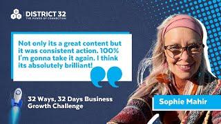 32 Ways - 32 Days Business Growth Challenge - Testimonial from Sophie Mahir