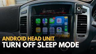 How To Turn Off Sleep Mode On Android Head Unit