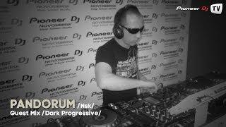 Pandorum (Nsk) (Dark Progressive) ► Guest Mix @ Pioneer DJ TV