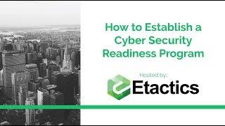 Webinar - How to Establish a Cyber Security Readiness Program