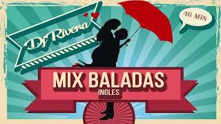 Mix Romantico Ingles - Dj Rivera SV