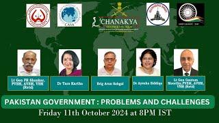 CHANAKYA DEFENCE DIALOGUES / PAKISTAN GOVERNMENT : PROBLEMS AND CHALLENGES