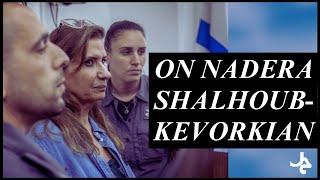 On Nadera Shalhoub-Kevorkian w/ Maya Wind, Sara Ihmoud, & Shahrazad Odeh