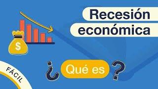 ¿Qué es una RECESIÓN ECONÓMICA? | Explicado FÁCIL 