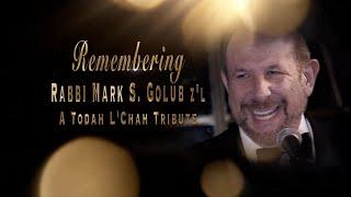 Remembering Rabbi Mark S. Golub z"l - A Todah L'Chah Tribute