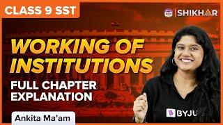 Working of Institutions in One Shot | Grade 9 | Political Science | Chapter 4 | CBSE