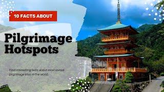 TOP 10 MOST VISITED PILGRIMAGE SITES IN THE WORLD | TOPTIERTIDBITS