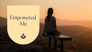 Empowered Me: A Guided Meditation for Self-Empowerment from Deepak Chopra