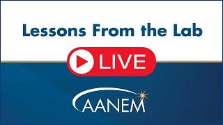 Lessons From the Lab - LIVE Webinar Recording (March 2024)