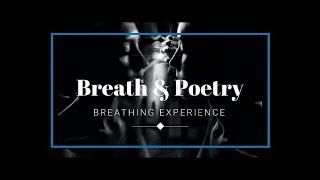 Breath and Poetry - Language Of Breath Full Breathwork Session