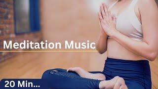 20 Minute Super Deep Meditation Music to Clear Your Mind and Relax Body |Relaxing Music|