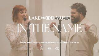 In The Name (feat. Kim Walker-Smith) [Official Music Video] - Lakewood Music