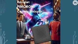 PIMoroni Cosmic Unicorn Review & Setup: 32x32 RGB LEDs Powered By Pi Pico W | DrJonea.co.uk