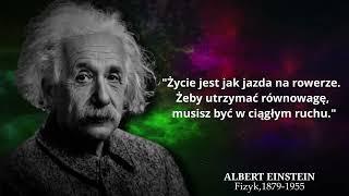 Albert Einstein - Cytaty Które DAJĄ DO MYŚLENIA