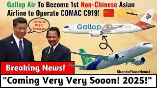 Gallop Air 1st Non-Chinese Airline to Operate COMAC C919! #boeing #airbus #usa #france #india#china